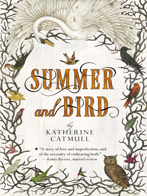 Title details for Summer & Bird by Katherine Catmull - Wait list